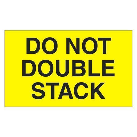 Tape Logic® Labels, "Do Not Double Stack", 3" x 5", Fluorescent Yellow, 500/Roll