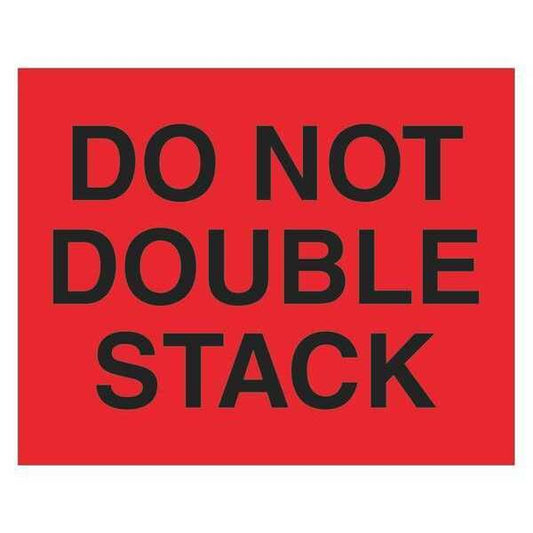 Tape Logic® Labels, "Do Not Double Stack", 8" x 10", Fluorescent Red, 250/Roll