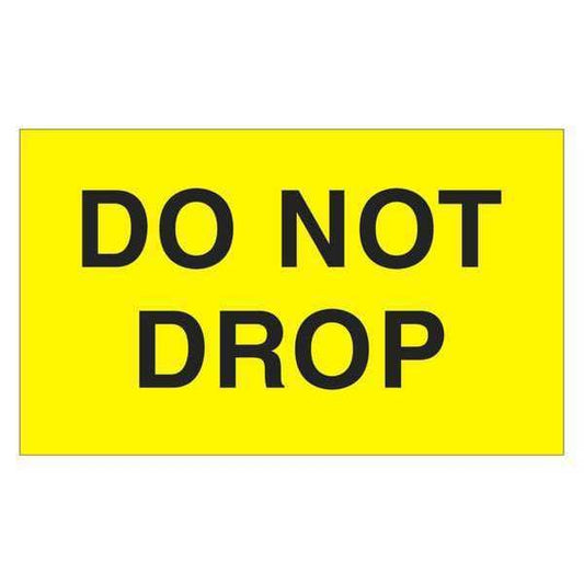 Tape Logic® Labels, "Do Not Drop", 3" x 5", Fluorescent Yellow, 500/Roll