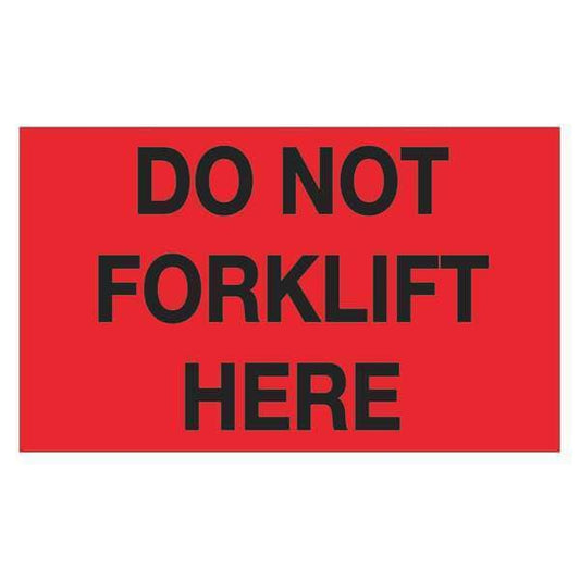 Tape Logic® Labels, "Do Not Forklift Here", 3" x 5", Fluorescent Red, 500/Roll
