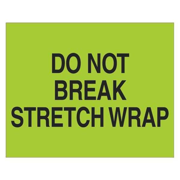 Tape Logic® Labels, "Do Not Break Stretch Wrap", 8" x 10", Fluorescent Green, 250/Roll