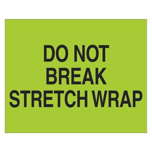 Tape Logic® Labels, "Do Not Break Stretch Wrap", 8" x 10", Fluorescent Green, 250/Roll