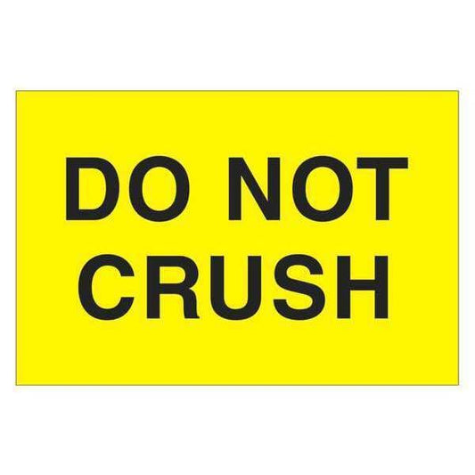 Tape Logic® Labels, "Do Not Crush", 2" x 3", Fluorescent Yellow, 500/Roll