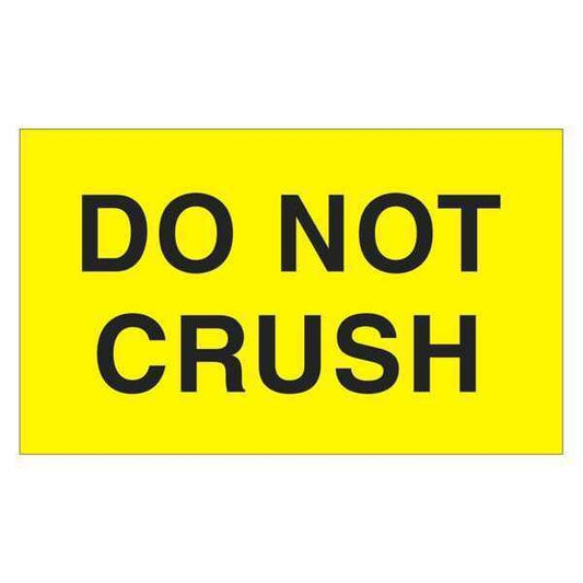 Tape Logic® Labels, "Do Not Crush", 3" x 5", Fluorescent Yellow, 500/Roll