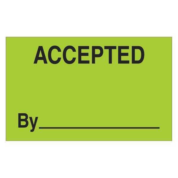 Tape Logic® Labels, "Accepted By", 1 1/4" x 2", Fluorescent Green, 500/Roll