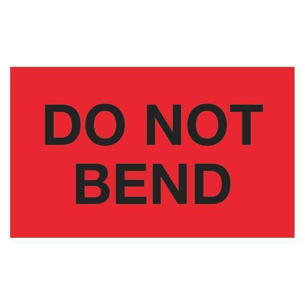 Tape Logic® Labels, "Do Not Bend", 3" x 5", Fluorescent Red, 500/Roll