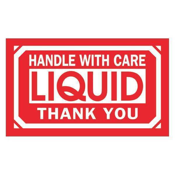 Tape Logic® Labels, "Handle With Care - Liquid - Thank You, 3" x 5", Red/White, 500/Roll