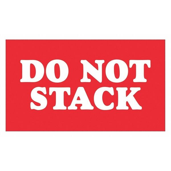 Tape Logic® Labels, "Do Not Stack", 3" x 5", Red/White, 500/Roll