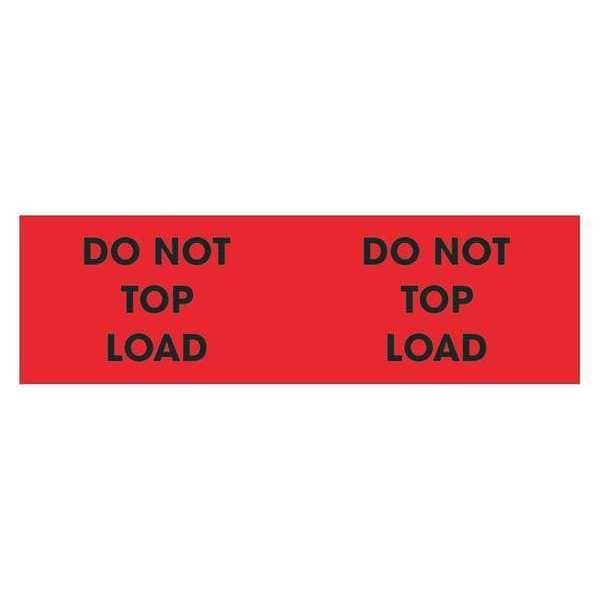 Tape Logic® Labels, "Do Not Top Load", 3" x 10", Fluorescent Red, 500/Roll
