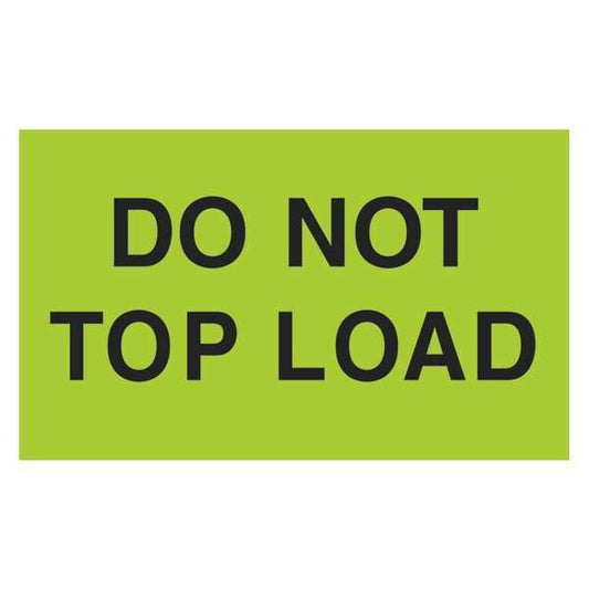 Tape Logic® Labels, "Do Not Top Load", 3" x 5", Fluorescent Green, 500/Roll