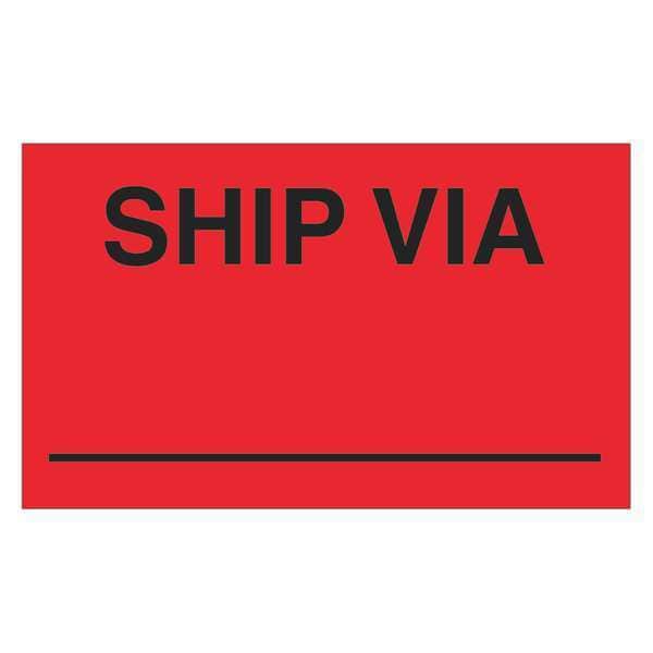 Tape Logic® Labels, "Ship Via", 3" x 5", Fluorescent Red, 500/Roll