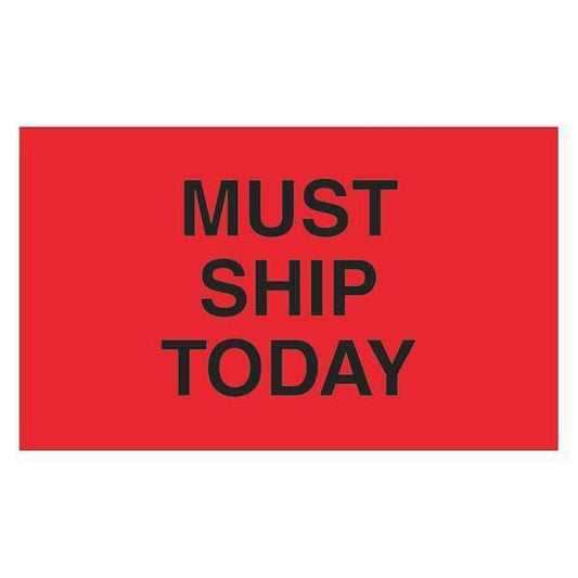 Tape Logic® Labels, "Must Ship Today", 3" x 5", Fluorescent Red, 500/Roll