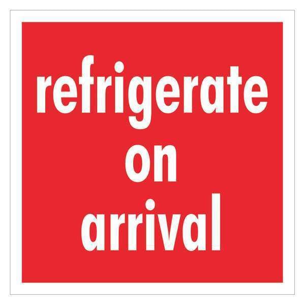 Tape Logic® Labels, "Refrigerate On Arrival", 4" x 4", Red/White, 500/Roll
