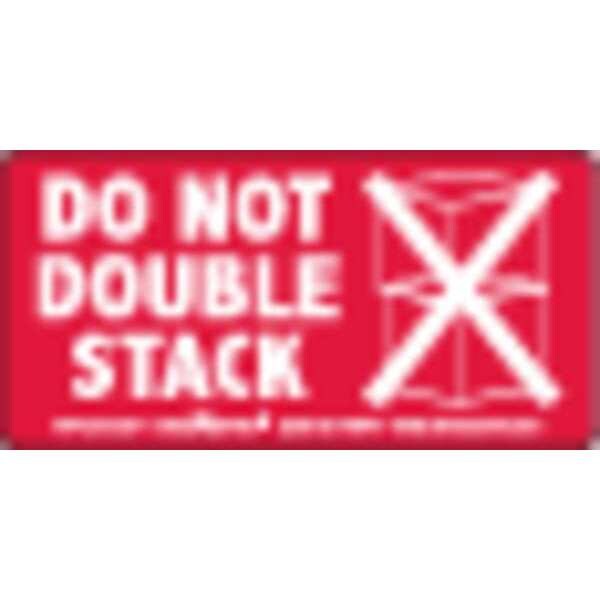 Do Not Double Stack Label, 2"x4", Pk500