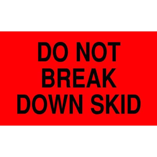 3" x 5" Adhesive Back Shipping Labels, Do Not Break Down Skid, Pk500