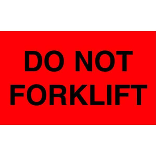 3" x 5" Adhesive Back Shipping Labels, Do Not Forklift, Pk50